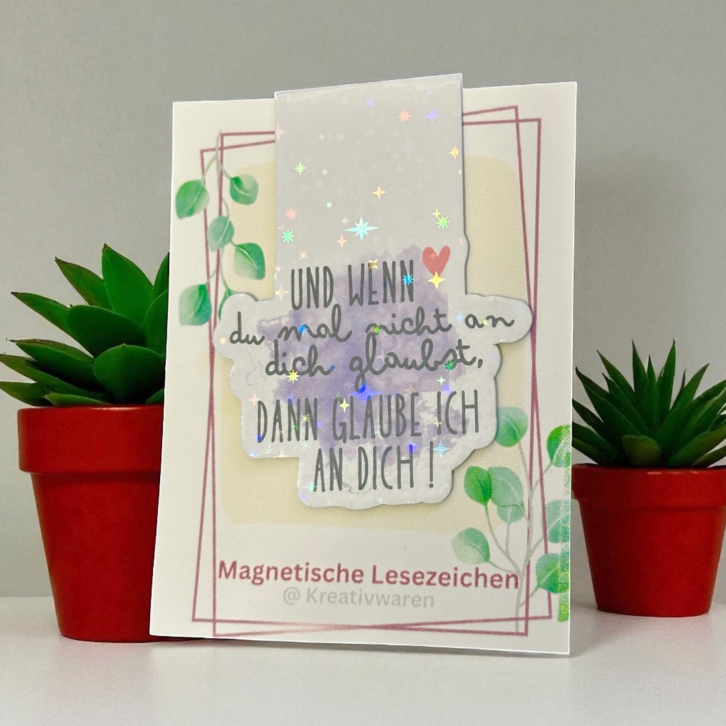 Magnetische Lesezeichen "Wenn du mal nicht an dich glaubst"