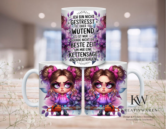Lustige Sarkasmus Tasse mit Spruch – Ich bin nicht gestresst oder wütend Kettensäge Humor, freche Tasse, Geschenk für Kollegen & Freunde