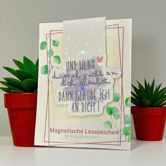 Magnetische Lesezeichen "Wenn du mal nicht an dich glaubst"