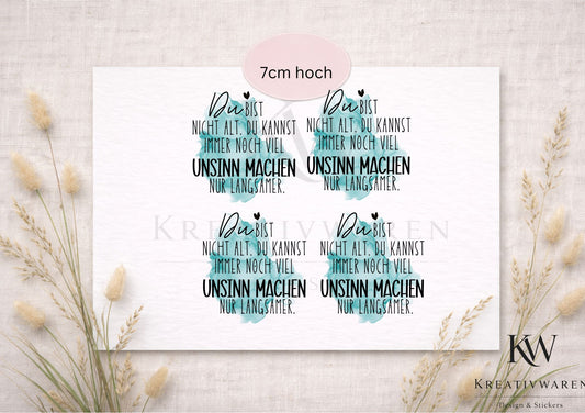 Rub Ons „Du bist nicht alt“ – 7 cm, Rub-On, randlos