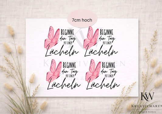 Rub Ons „Beginne den Tag mit einem Lächeln – Schmetterling“ – Motiv 7 cm, Rub-On, randlos