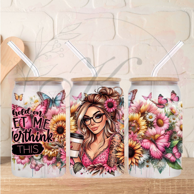 Trinkgläser 16oz Rub Ons "Let me Overthink" No.293