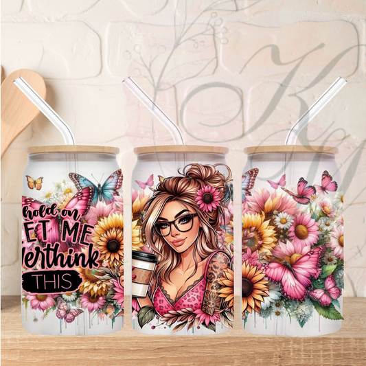 Trinkgläser 16oz Rub Ons " Let me everthink this" No.350